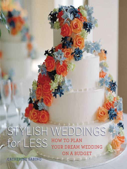 Title details for Stylish Weddings for Less by Catherine Sabino - Available
